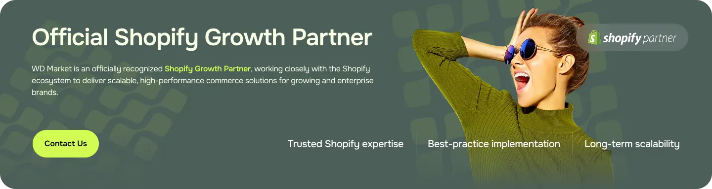 WD Market — Official Shopify Growth Partner. Trusted Shopify expertise, best-practice implementation, long-term scalability.
