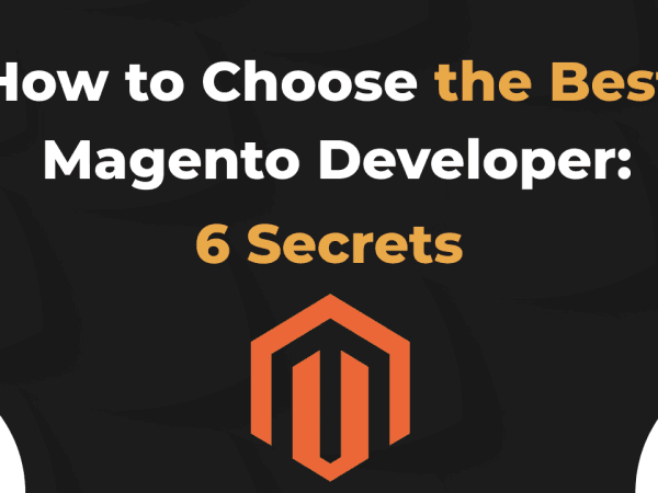 68e61d9c1a6715ed3e9fbb16 How to Choose the Best Magento Developer 6 Secrets