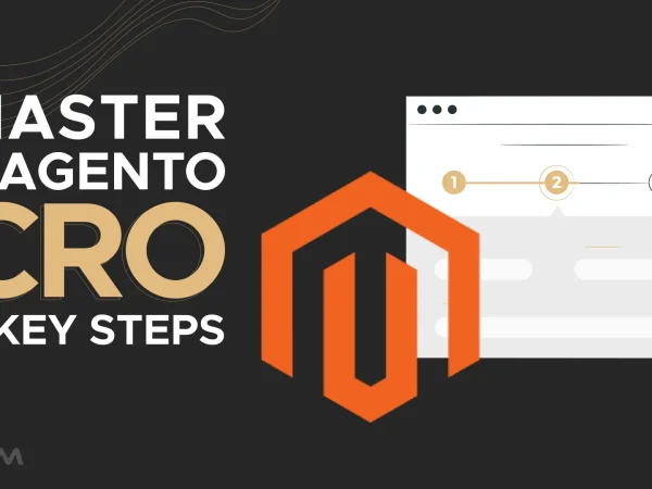 68e61d9fcb5242413f1822b0 Master Magento CRO
