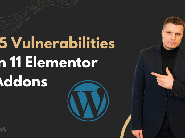 68e61daf6c099ae4f061d091 15 Vulnerabilities In 11 Elementor Addons e1712575822592