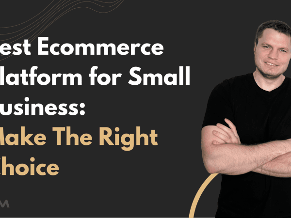 68e61daf757b262d9813cb81 Best Ecommerce Platform for Small Business Make The Right Choice