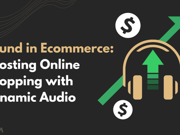 68e61db1b67e15e56efcaec2 Sound in Ecommerce Boosting Online Shopping with Dynamic Audio