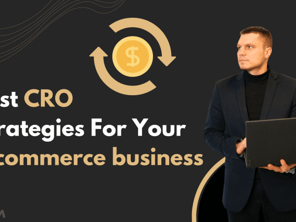 68e61db207f24d3947a685af Best CRO Strategies For Your E commerce business