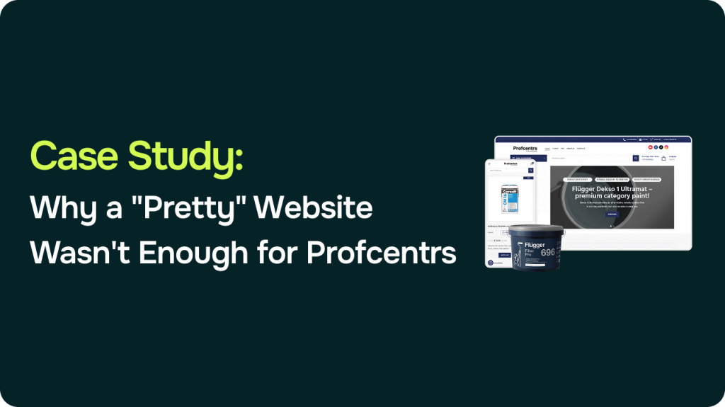 Why a “Pretty” Website Wasn’t Enough for Profcentrs.lv