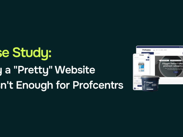 Why a "Pretty" Website Wasn't Enough for Profcentrs.lv