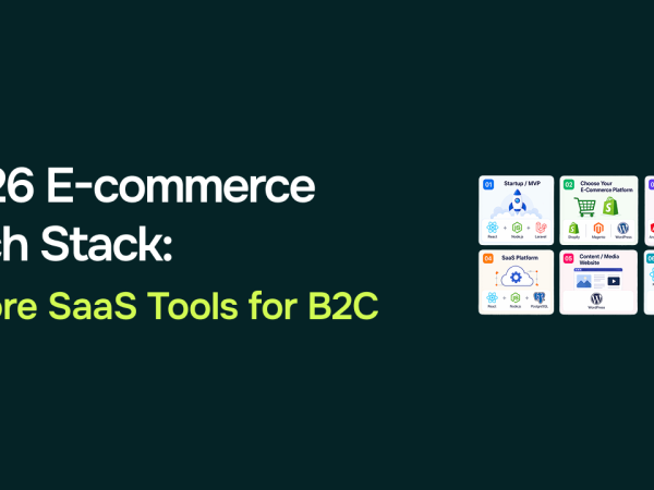 7 Core SaaS Tools for Scaling B2C Sales: The 2026 E-commerce Tech Stack