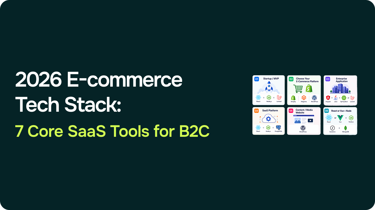 7 Core SaaS Tools for Scaling B2C Sales: The 2026 E-commerce Tech Stack