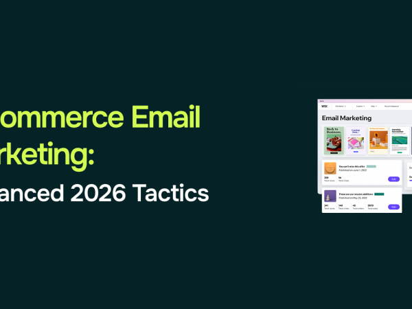 Email Marketing for E-Commerce: Advanced Tactics for 2026
