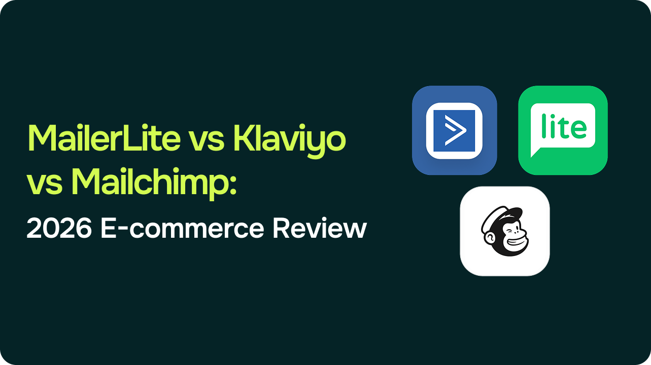 MailerLite vs. Klaviyo vs. Mailchimp: The 2026 B2C Email Comparison for E-commerce