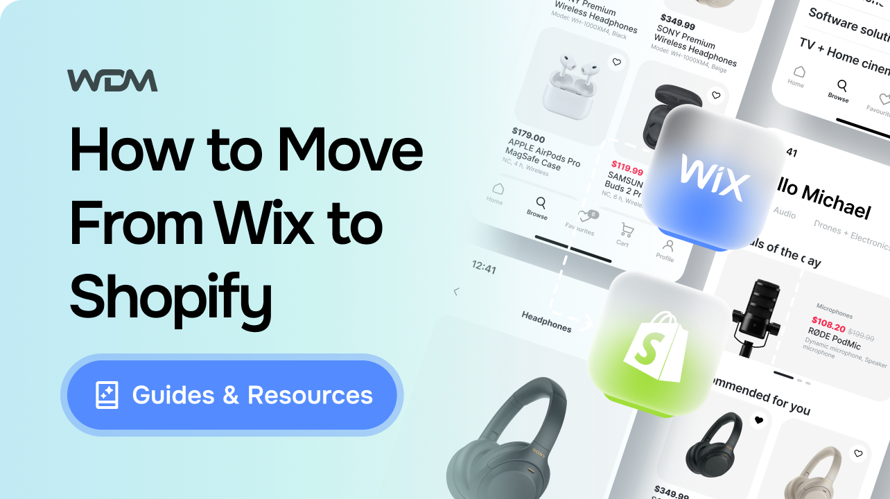 How to Move From Wix to Shopify: The Complete Guide