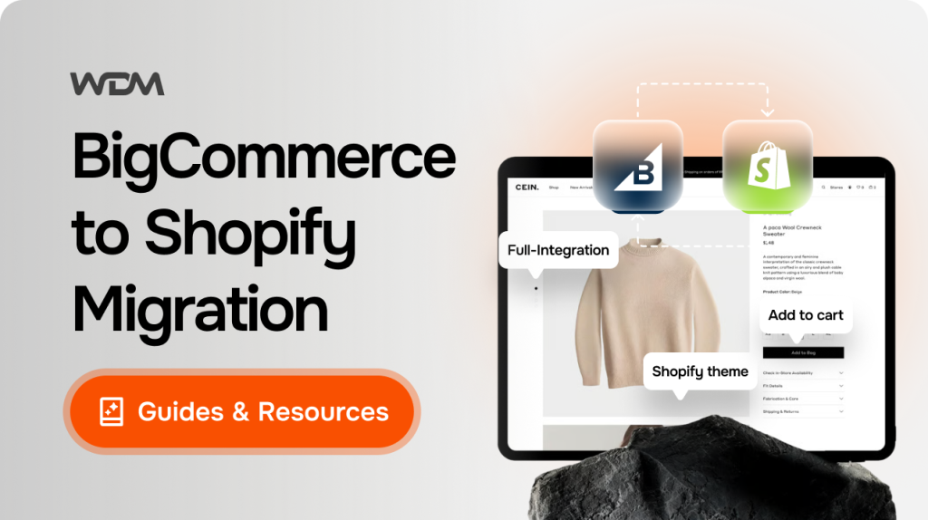 BigCommerce to Shopify Migration: A Complete Replatforming Guide