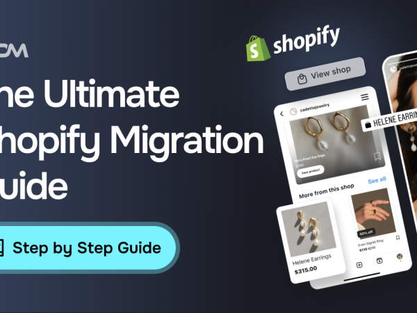 The Ultimate Shopify Migration Guide: Step-by-Step Blueprint