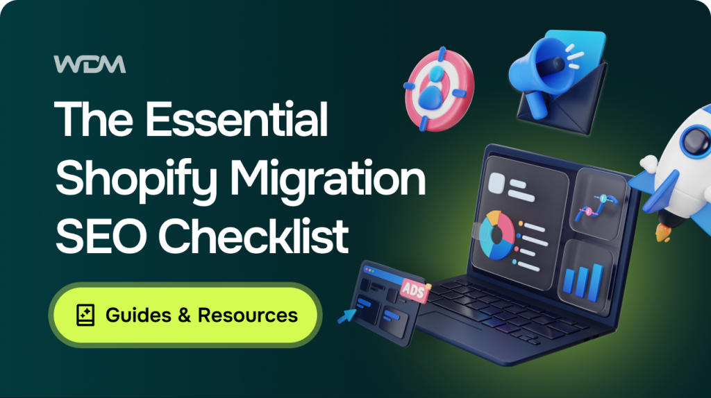 The Essential Shopify Migration SEO Checklist